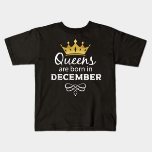 queens are born in December gift idea birthday gift Kids T-Shirt